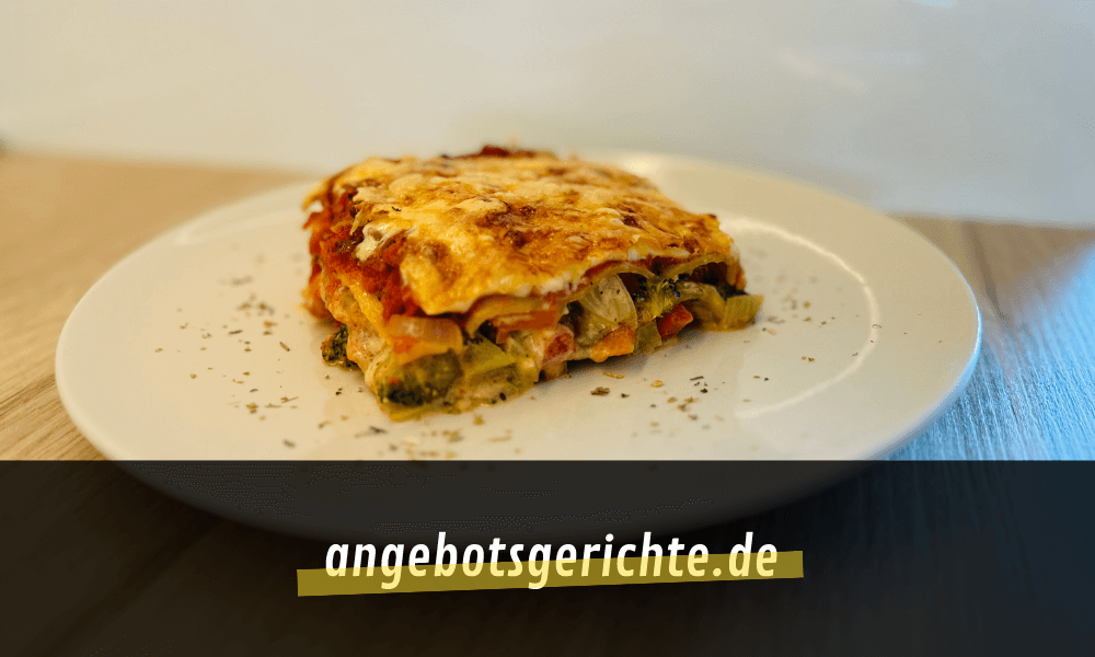 Gemüselasagne Grundrezept + aktuelle Angebote